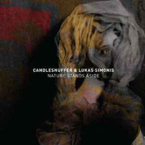 Candlesnuffer & Lukas Simonis – Nature Stands Aside CD Candlesnuffer & Lukas Simonis – Nature Stands Aside CD
