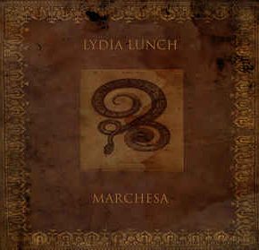 Lydia Lunch - Marchesa CD Lydia Lunch - Marchesa CD