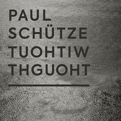 Read more about the article aatp77 – Paul Schütze – Without Thought CD
