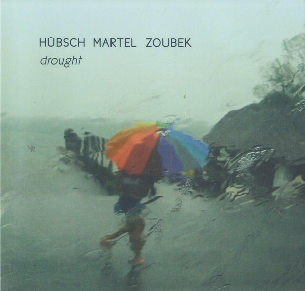 Read more about the article Hübsch/Martel/Zoubek – drought CD