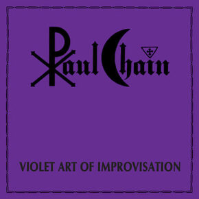 Paul Chain - Violet Art Of Improvisation 2xCD Paul Chain - Violet Art Of Improvisation 2xCD
