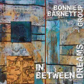 Bonnie Barnett Group - In Between Dreams CD Bonnie Barnett Group - In Between Dreams CD