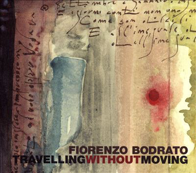 Read more about the article Fiorenzo Bodrato – Travelling Without Moving CD