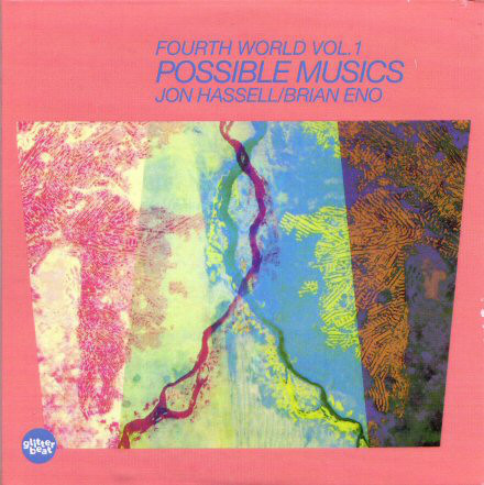 Read more about the article Jon Hassell/Brian Eno – Fourth World Vol. 1: Possible Musics CD