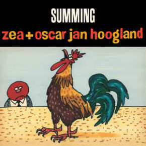 Zea + Oscar Jan Hoogland - Summing CD Zea + Oscar Jan Hoogland - Summing CD
