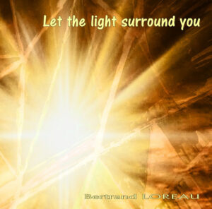 Read more about the article Bertrand Loreau – Let The Light Surround You CD