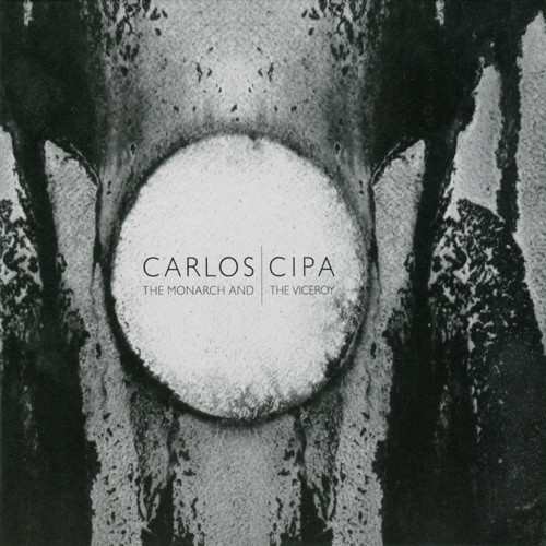 Read more about the article Carlos Cipa – The Monarch And The Viceroy CD