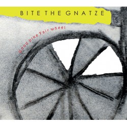 Read more about the article Bite The Gnatze – Good Bike And Fair Wheel CD