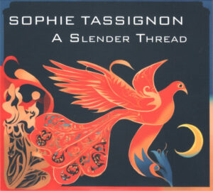 Mehr über den Artikel erfahren Sophie Tassignon – A Slender Thread CD