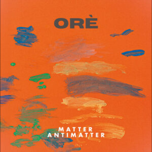 Mehr über den Artikel erfahren O Tree – Thy Love Is Endless / ORÈ – Matter Antimatter CDs