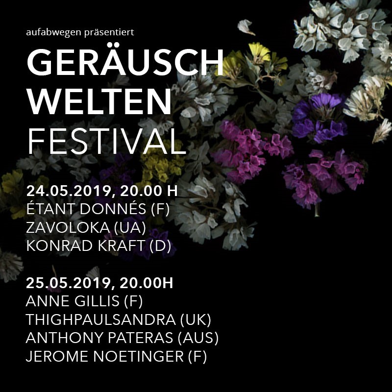 You are currently viewing 24. & 25.05.2019 – Geräuschwelten Festival